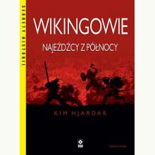 Wikingowie. Najeźdźcy z Północy, 9788381517317