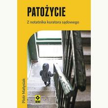 Patożycie Z notatnika kuratora sądowego, 9788381518185