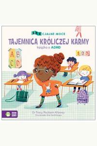 SPEcjalne moce. Tajemnica króliczej karmy. Książka o ADHD