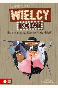 Wielcy Robacy. Historie insektów, które rozwinęły skrzydła