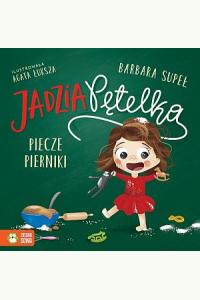 Jadzia Pętelka piecze pierniki