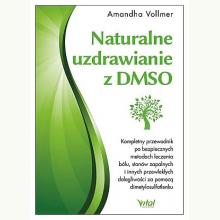 Naturalne uzdrawianie z DMSO, 9788381689656