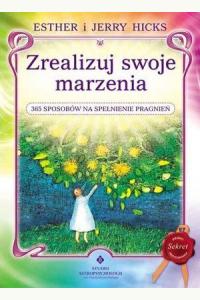 Zrealizuj swoje marzenia. 365 sposobów na spełnienie pragnień