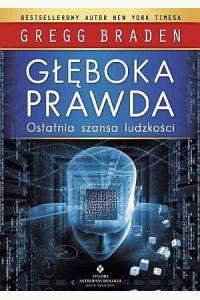 Głęboka prawda. Ostatnia szansa ludzkości