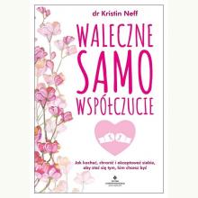 Waleczne samowspółczucie, 9788381717908 Waleczne samowspółczucie, 9788381717908