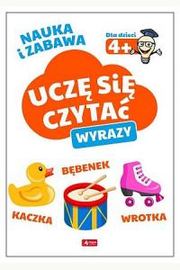 Uczę się czytać. Wyrazy 4+