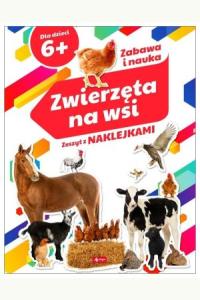 Zwierzęta na wsi. Zeszyt z naklejkami