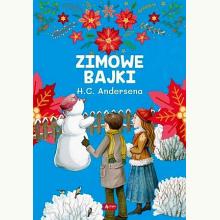 Zimowe bajki Hansa Christiana Andersena, 9788381722520 Zimowe bajki Hansa Christiana Andersena, 9788381722520