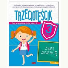 Test kompetencji dla klasy 3. Trzecioteścik, 9788381725026
