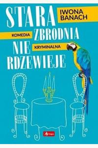 Stara zbrodnia nie rdzewieje