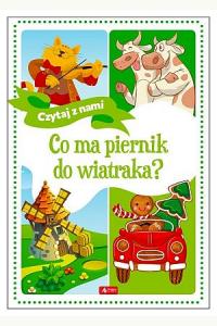 Czytaj z nami. Co ma piernik do wiatraka?