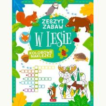 W lesie. Zeszyt zabawy, 9788381727426