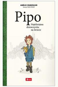 Pipo. Najsilniejsza dziewczynka na świecie