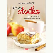 Na pół słodko. Wypieki i desery w insulinooporności i cukrzycy, 9788381729048