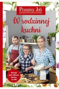 Przepisy Joli. W rodzinnej kuchni