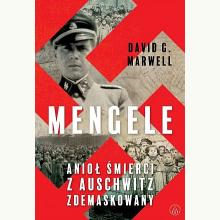 Mengele. Anioł Śmierci z Auschwitz zdemaskowany, 9788381783095