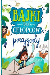 Bajki dla chłopców - przygody