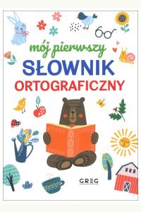 Mój pierwszy słownik ortograficzny
