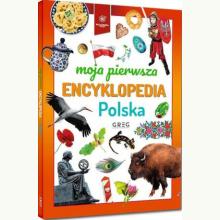 Moja pierwsza encyklopedia - Polska, 9788381861120 Moja pierwsza encyklopedia - Polska, 9788381861120