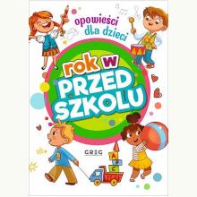 Rok w przedszkolu. Opowieści dla dzieci, 9788381861465