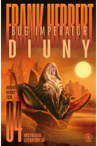 Bóg Imperator Diuny. Cykl Kroniki Diuny. Tom 4 (op. miękka)