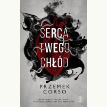 Serca twego chłód, 9788381882200 Serca twego chłód, 9788381882200