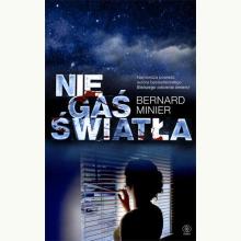 Nie gaś światła, 9788381882316 Nie gaś światła, 9788381882316