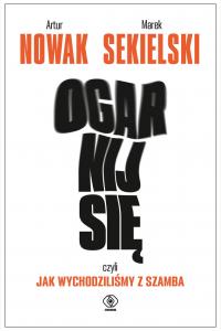 Ogarnij się, czyli jak wychodziliśmy z szamba
