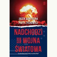 Nadchodzi III wojna światowa, 9788381883542