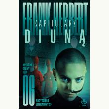 Kapitularz Diuną. Cykl Kroniki Diuny. Tom 6, 9788381884778 Kapitularz Diuną. Cykl Kroniki Diuny. Tom 6, 9788381884778