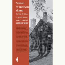 Szatan w naszym domu. Kulisy śledztwa w sprawie przemocy rytualnej, 9788381912693