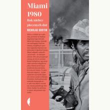 Miami 1980. Rok niebezpiecznych dni, 9788381914284 K
