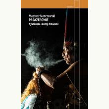 Pasażerowie. Ayahuasca i duchy Amazonii, 9788381919432