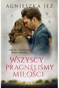 Wszyscy pragnęliśmy miłości