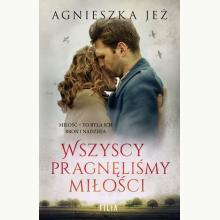 Wszyscy pragnęliśmy miłości, 9788381954617