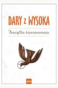 Dary z wysoka. Pamiątka bierzmowania