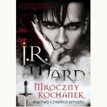 Mroczny kochanek. Bractwo Czarnego Sztyletu. Tom 1, 9788382033069