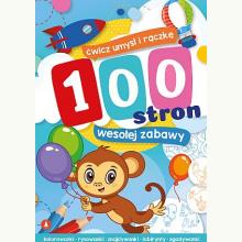 100 stron wesołej zabawy, 9788382072228 100 stron wesołej zabawy, 9788382072228