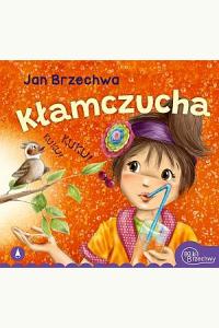 Bajki Brzechwy - Kłamczucha