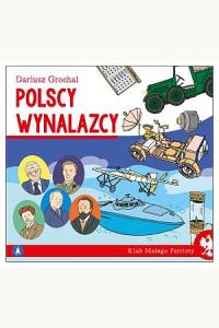Klub małego patrioty. Polscy wynalazcy