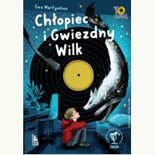 Chłopiec i Gwiezdny Wilk, 9788382084351 K