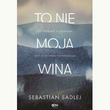 To nie moja wina, 9788382101843 To nie moja wina, 9788382101843