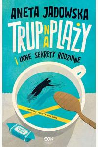 Trup na plaży i inne sekrety rodzinne