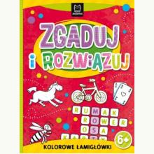 Zgaduj i rozwiązuj. Kolorowe łamigłówki 6+, 9788382131444 Zgaduj i rozwiązuj. Kolorowe łamigłówki 6+, 9788382131444