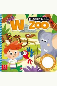 Niezwykły dzień - W Zoo. Książeczka z dźwiękiem