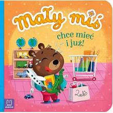 Mały miś chce mieć i już, 9788382132090