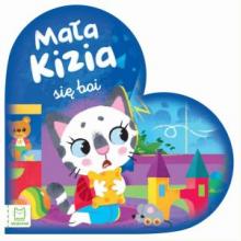 Mała Kizia się boi. Maluch nazywa emocje, 9788382132205 Mała Kizia się boi. Maluch nazywa emocje, 9788382132205