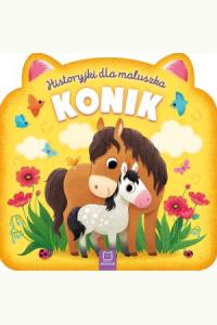 Historyjki dla maluszka. Konik
