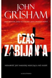 Czas zabijania. Cykl Jake Brigance