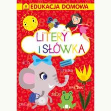Edukacja domowa. Literki i słówka, 9788382160482